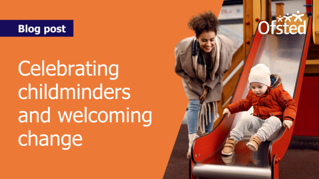 An image of a childminder playing with a child on a slide. Next to it, text reads: "Blog post - Celebrating childminders and welcoming change"